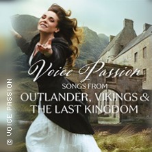 Voice Passion: Songs from Outlander, Vikings & The Last Kingdom 13.12.2026 Schauplatz im Kulturhaus Lyz, Eingang A