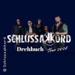 Schlussakkord - Drehbuch Tour 2026 + Support: Hartholz, El Postre