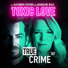 Alexander Stevens & Jacqueline Belle - True Crime - Toxic Love 16.04.2026 Siegerlandhalle