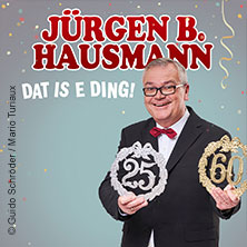 Jürgen B. Hausmann - 25 Jahre - Dat is e Ding! 26.11.2026 kulturWERKwissen