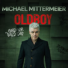 Michael Mittermeier - OLDBOY... sind wir bald da? 24.03.2027 Siegerlandhalle