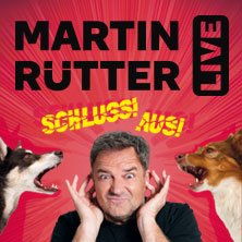 Martin Rütter - SCHLUSS! AUS! 11.03.2027 Süwag Energie ARENA