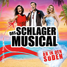 Das Schlager Musical - Ab in den Süden 14.01.2027 Siegerlandhalle