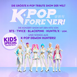 Premium Ticket - K-Pop Forever! - Die größte K-Pop Tribute-Show der Welt